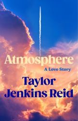 Atmosphere - Taylor Jenkins Reid - Současná beletrie v angličtině Atmosphere