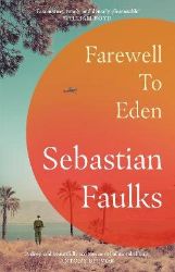 Farewell to Eden - Sebastian Faulks - Historické romány v angličtině Farewell to Eden