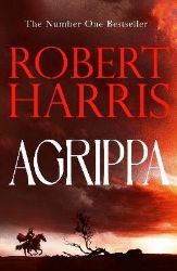 Agrippa - Robert Harris - Historické romány v angličtině Agrippa