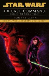 The Last Command : Book 3 (Star Wars Thrawn trilogy) - Timothy Zahn - Sci-fi v angličtině The Last Command : Book 3 (Star Wars Thrawn trilogy)