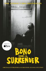 Surrender: Bono Autobiography: 40 Songs, One Story Surrender: Bono Autobiography: 40 Songs, One Story