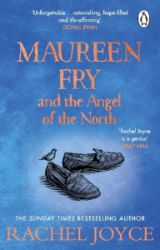 Maureen Fry and the Angel of the North - Rachel Joyce - Současná beletrie v angličtině Maureen Fry and the Angel of the North