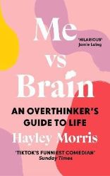 Me vs Brain: An Overthinker's Guide to Life - Seberozvojové knihy v agličtině Me vs Brain: An Overthinker´s Guide to Life