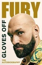 Gloves Off : Tyson Fury Autobiography - Tyson Fury - Biografie a autobiografie v angličtině Gloves Off : Tyson Fury Autobiography