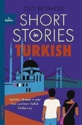 Short Stories in Turkish for Beginners - Olly Richards - Ostatní jazyky Short Stories in Turkish for Beginners