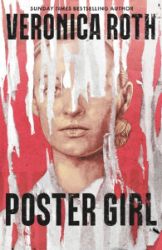Poster Girl: a haunting dystopian mystery from the author of Chosen Ones Poster Girl: a haunting dystopian mystery from the author of Chosen Ones