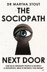 The Sociopath Next Door: The Ruthless versus the Rest of Us - Martha Stout - True crime v angličtině The Sociopath Next Door: The Ruthless versus the Rest of Us