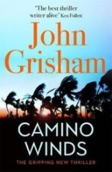 Camino Winds : The bestselling thriller writer in the world offers the perfect escape in h Camino Winds : The bestselling thriller writer in the world offers the perfect escape in h