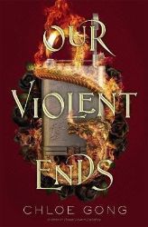 Our Violent Ends - Chloe Gong - Young Adult fantasy v angličtině Our Violent Ends