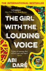 The Girl with the Louding Voice : 'A story of courage that will win over your heart' Styli - Abi Daré - Anglická literatura The Girl with the Louding Voice : ´A story of courage that will win over your heart´ Stylist