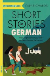 Short Stories in German for Intermediate Learners - Olly Richards - Čtení v němčině Short Stories in German for Intermediate Learners