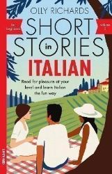 Short Stories in Italian for Beginners - Volume 2 - Olly Richards - Čtení ve italštině Short Stories in Italian for Beginners - Volume 2
