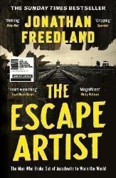 The Escape Artist: The Man Who Broke Out of Auschwitz to Warn the World The Escape Artist: The Man Who Broke Out of Auschwitz to Warn the World