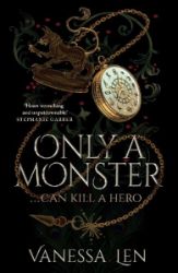 Only a Monster - Vanessa Len - Young Adult fantasy v angličtině Only a Monster