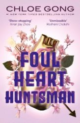 Foul Heart Huntsman: The stunning sequel to Foul Lady Fortune, by a #1 New York times best