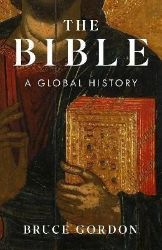 The Bible: A Global History The Bible: A Global History