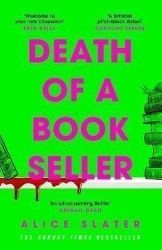 Death of a Bookseller: the instant and unmissable Sunday Times bestseller and one of the b Death of a Bookseller: the instant and unmissable Sunday Times bestseller and one of the b
