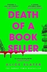 Death of a Bookseller: the instant and unmissable Sunday Times bestseller and one of the b Death of a Bookseller: the instant and unmissable Sunday Times bestseller and one of the b