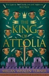 The King of Attolia: The third book in the Queen's Thief series The King of Attolia: The third book in the Queen's Thief series