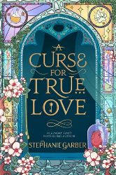 A Curse For True Love: the thrilling final book in the Sunday Times bestselling series