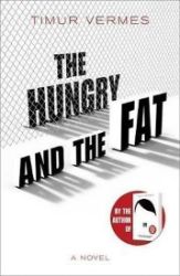 The Hungry and the Fat - Timur Vermes - Literatura v angličtině The Hungry and the Fat