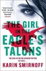 The Girl in the Eagle's Talons: The New Girl with the Dragon Tattoo Thriller: Pre-Order No The Girl in the Eagle's Talons: The New Girl with the Dragon Tattoo Thriller: Pre-Order No