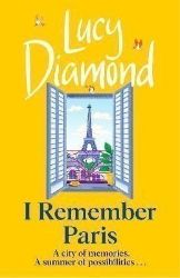 I Remember Paris: the perfect escapist summer read set in Paris I Remember Paris: the perfect escapist summer read set in Paris