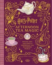 Harry Potter Afternoon Tea Magic: Official Snacks, Sips and Sweets Inspired by the Wizardi Harry Potter Afternoon Tea Magic: Official Snacks, Sips and Sweets Inspired by the Wizardi