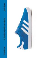 A Pocket Guide to Adidas A Pocket Guide to Adidas