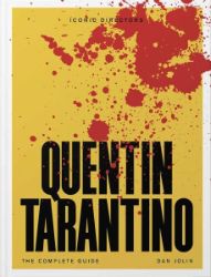 Quentin Tarantino: The Complete Unofficial Guide Quentin Tarantino: The Complete Unofficial Guide