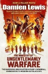 The Ministry of Ungentlemanly Warfare - Damien Lewis - Knihy o historii v angličtině The Ministry of Ungentlemanly Warfare