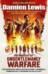 The Ministry of Ungentlemanly Warfare - Damien Lewis - Knihy o historii v angličtině The Ministry of Ungentlemanly Warfare