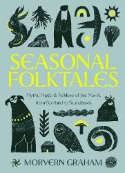 Seasonal Folktales - Morvern Graham - Mytologie v angličtině Seasonal Folktales