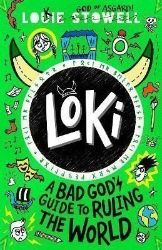 Loki: A Bad God's Guide to Ruling the World Loki: A Bad God's Guide to Ruling the World