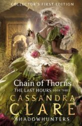 The Last Hours: Chain of Thorns - Cassandra Clare - Young Adult fantasy v angličtině The Last Hours: Chain of Thorns