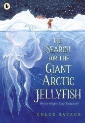 The Search for the Giant Arctic Jellyfish The Search for the Giant Arctic Jellyfish
