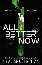 All Better Now - Neal Shusterman - Young Adult fantasy v angličtině All Better Now