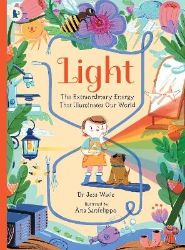 Light: The Extraordinary Energy That Illuminates Our World - Jess Wade - Anglické knihy pro děti Light: The Extraordinary Energy That Illuminates Our World