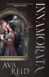 Innamorata - Ava Reid - Adult romantasy Innamorata