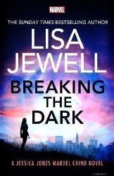 Breaking the Dark: A Jessica Jones Marvel Crime Novel