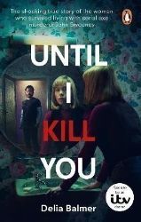 Until I Kill You - True crime v angličtině Until I Kill You