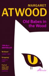 Old Babes in the Wood - Margaret Atwood - Romány v angličtině Old Babes in the Wood: The #1 Sunday Times Bestseller