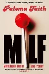 MILF: Motherhood, Identity, Love and F*ckery - Biografie a autobiografie v angličtině MILF: Motherhood, Identity, Love and F*ckery