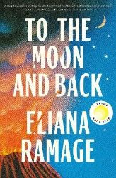 To the Moon and Back To the Moon and Back