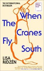 When the Cranes Fly South When the Cranes Fly South