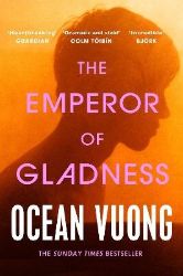 Emperor of Gladness - Ocean Vuong - Současná beletrie v angličtině The Emperor of Gladness