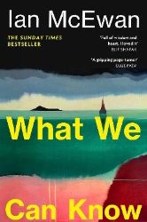 What We Can Know - Ian McEwan - Sci-fi v angličtině What We Can Know