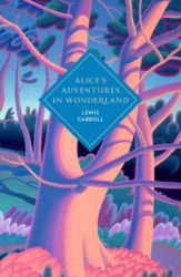 Alice's Adventures in Wonderland and Through the Looking Glass - Lewis Carroll - Klasická literatura v angličtině Alice´s Adventures in Wonderland and Through the Looking Glass