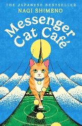 Messenger Cat Cafe - Nagi Šimeno - Anglická literatura Messenger Cat Cafe