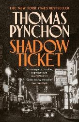 Shadow Ticket - Thomas Pynchon - Historické romány v angličtině Shadow Ticket